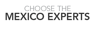 Choose the Mexico Experts