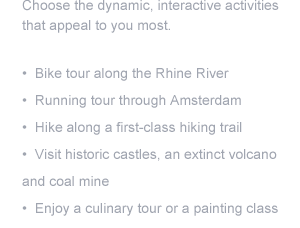 Choose the dynamic, interactive activities that appeal to you most.