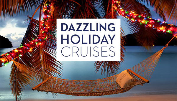 Dazzling Holiday Cruises