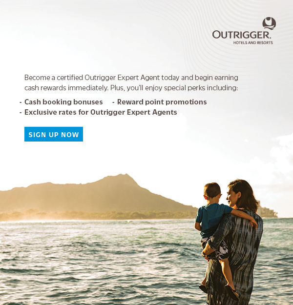Become a certified Outrigger Expert Agent today and begin earning  																	cash rewards immediately. Plus, you'll enjoy special perks including:  																	Cash booking bonues, Reward point promotions,   																	Exclusive rates for Outrigger Expert Agents |   																	Outrigger Hotels and Resorts