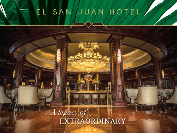 EL SAN JUAN HOTEL A legacy of EXTRAORDINARY