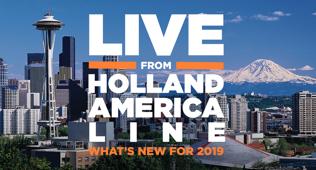 Live from Holland America Line | What's New for 2019