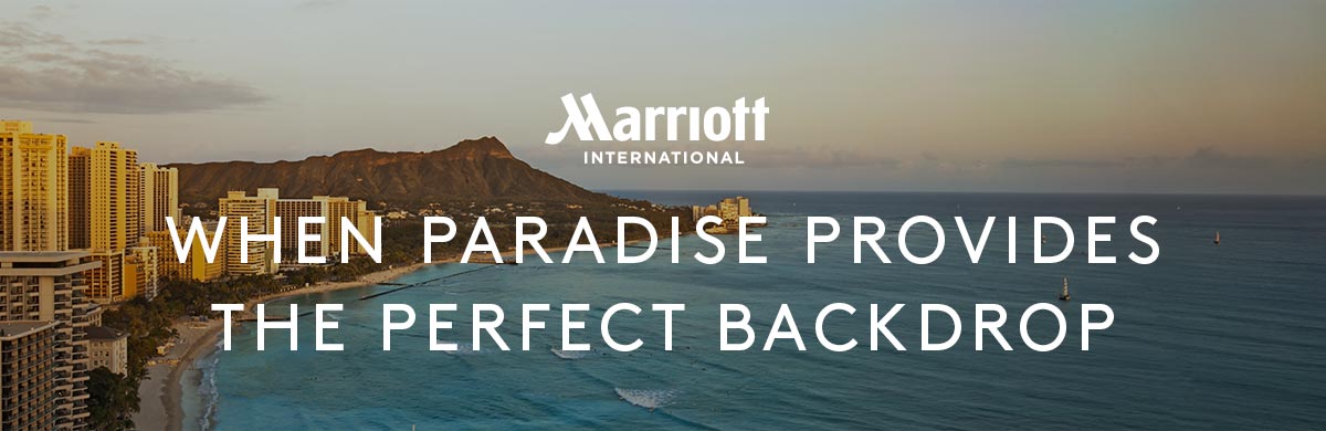 Marriott International. When Paradise Provides The Perfect Backdrop