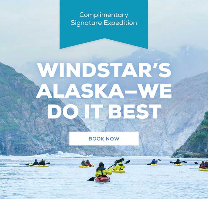 Complimentary Signature Expedition: Windstar's Alaska - We Do It Best - Book Now
