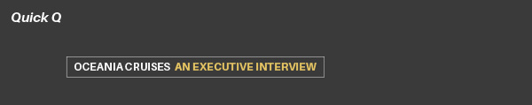 Oceania Cruises: An Executive Interview