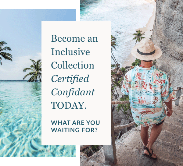 Become a Hyatt Inclusive Collection Certified Confidant TODAY - What are you waiting for?