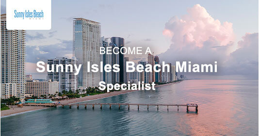 Become a Sunny Isles Specialist