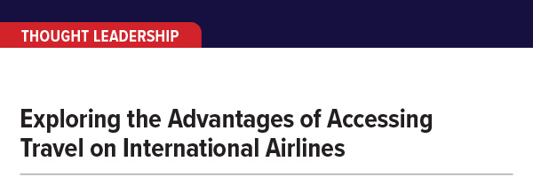 Exploring the Advantages of Accessing Travel on International Airlines