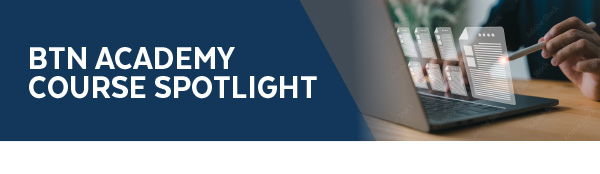 BTN Academy Course Spotlight
