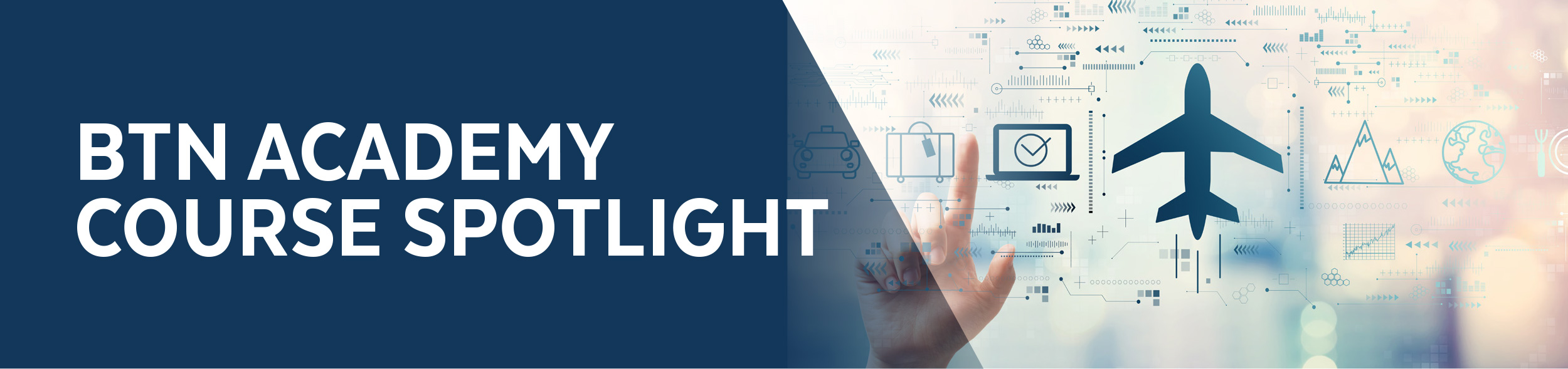 BTN Academy Course Spotlight
