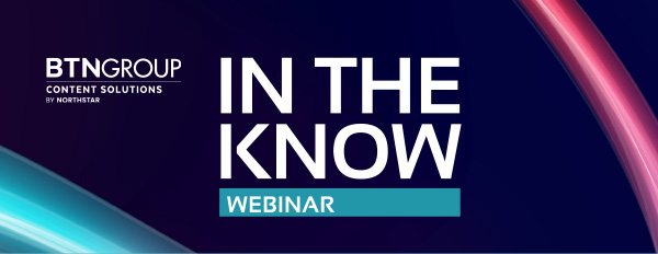 BTN Group In the Know webinar