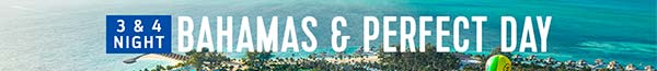 3 & 4 Night Bahamas & Perfect Day