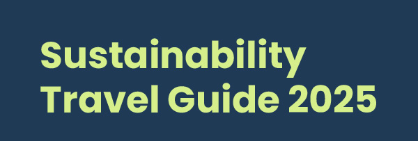 Sustainability Travel Guide 2025