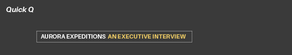 Aurora Expeditions: An Executive Interview