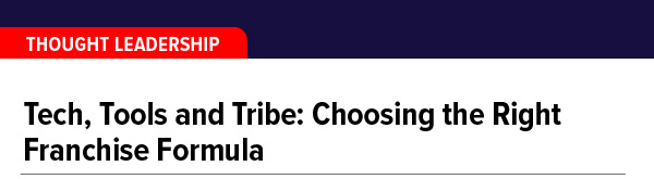 Tech, Tools and Tribe: Choosing the Right Franchise Formula