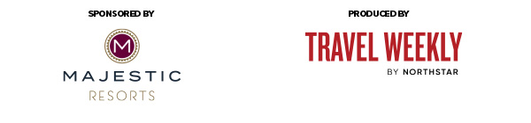 Sponsored by Majestic Resorts / Produced by Travel Weekly