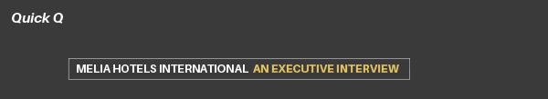 Melia Hotels International: An Executive Interview