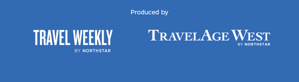 Produced by Travel Weekly and TravelAge West