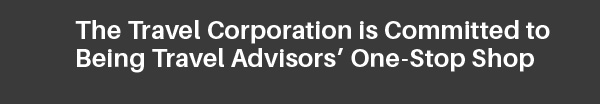 The Travel Corp is Committed to Being Travel Advisors’ One-Stop Shop