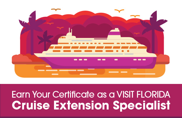 Earn Your Certificate as a VISIT FLORIDA Cruise Extension Specialist 